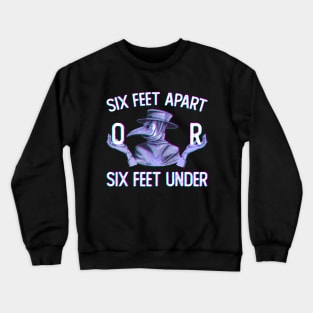 Six Feet Apart Plague Doctor Crewneck Sweatshirt